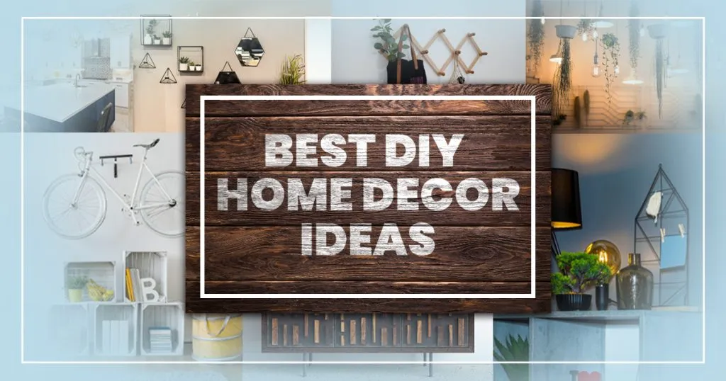 Best DIY Home Decor Ideas