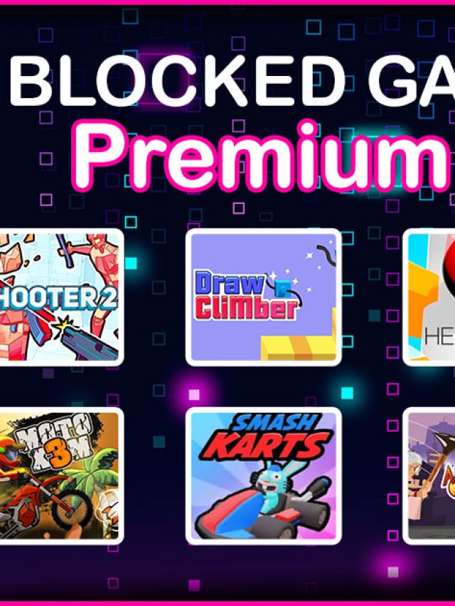 Unblocked Games Premium in 2024