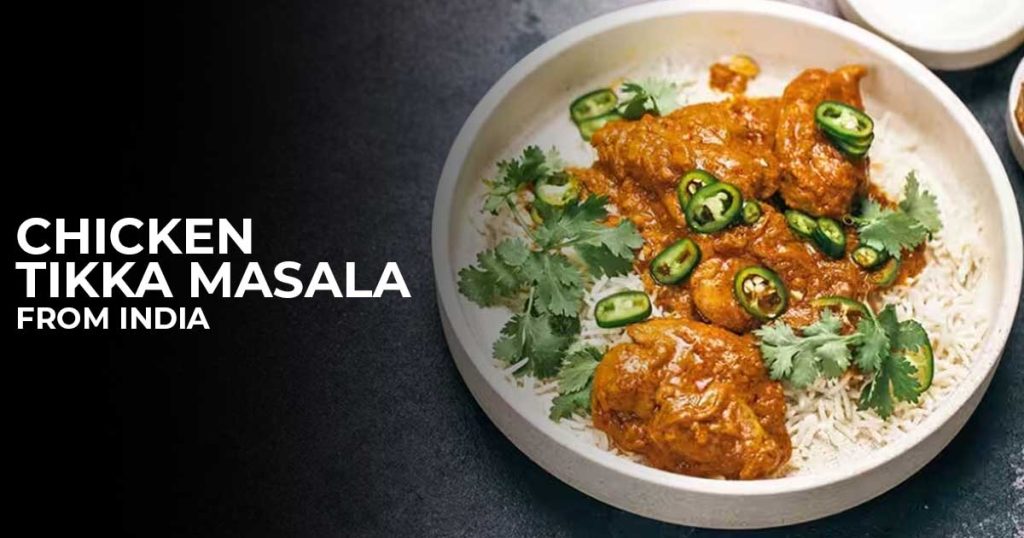 10 most popular foods in world | Chicken Tikka Masala