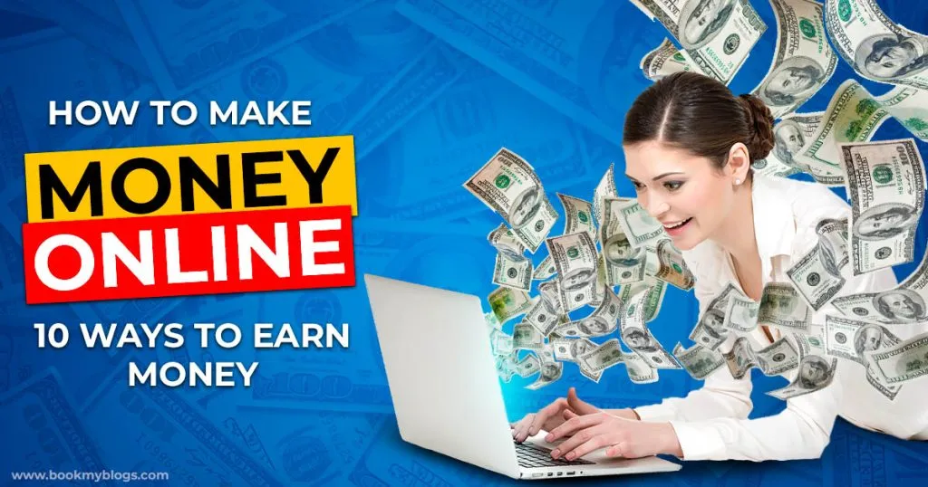 How to Make Money Online 10 Ways to Earn Money