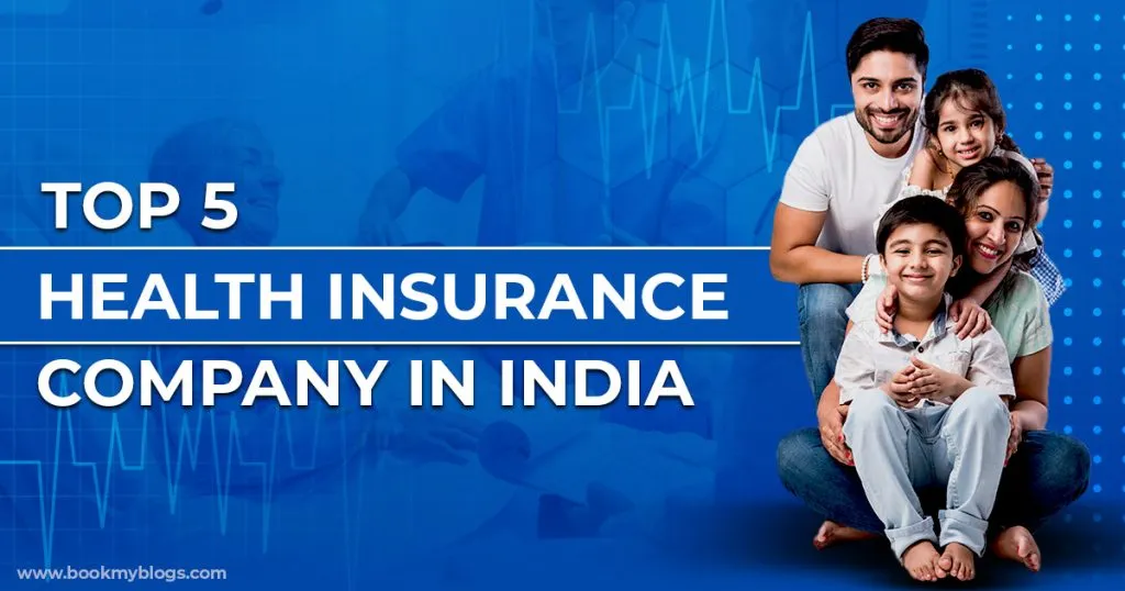 Top 5 Health Insurance Company in India