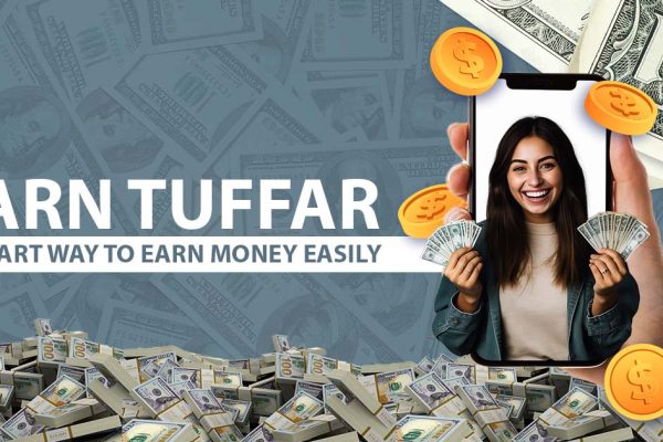 Earn Tuffar: A Smart Way to Earn Money Easily