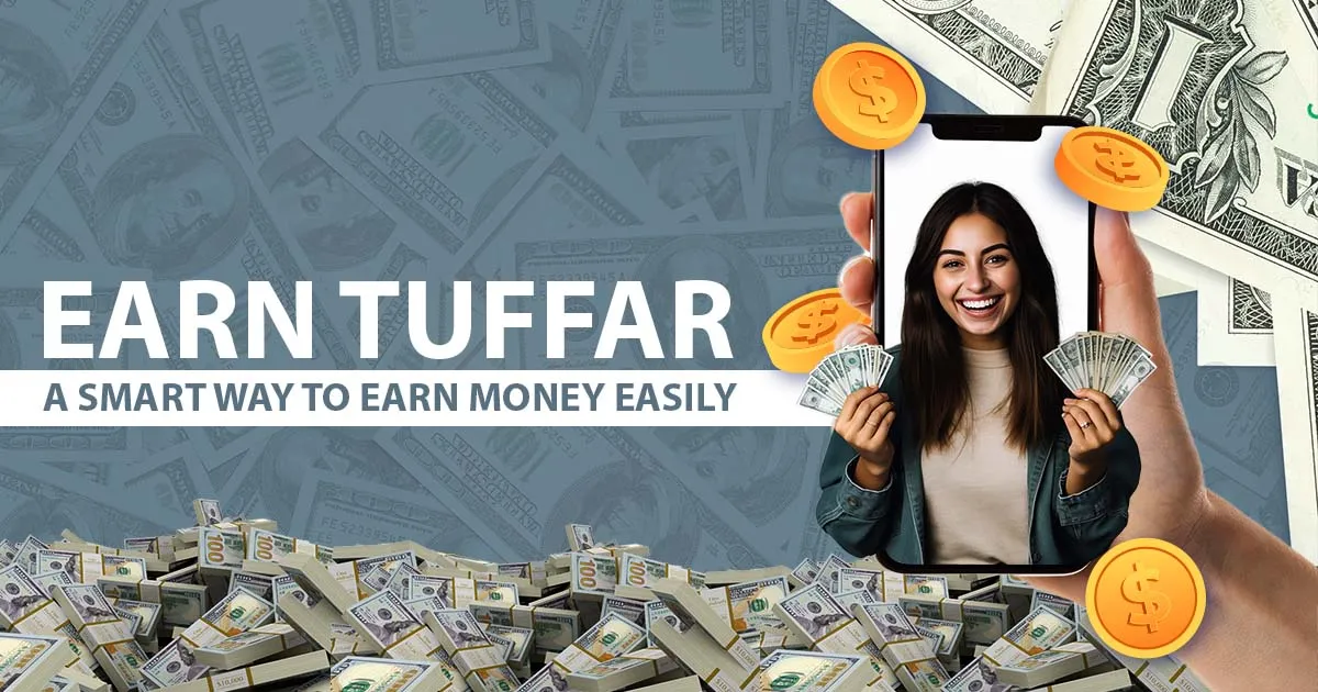 Earn Tuffar: A Smart Way to Earn Money Easily