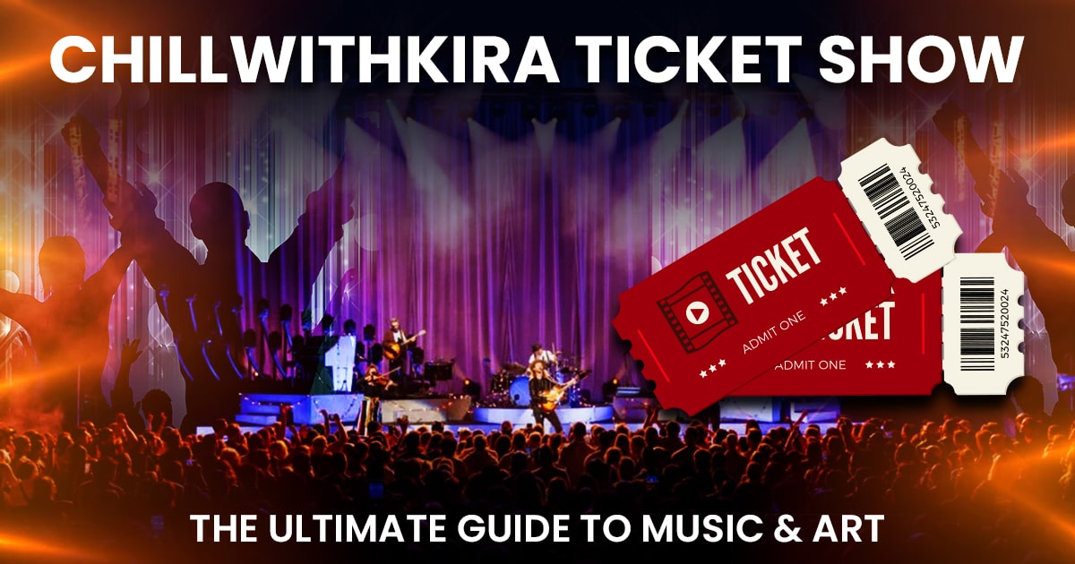 chillwithkira ticket show