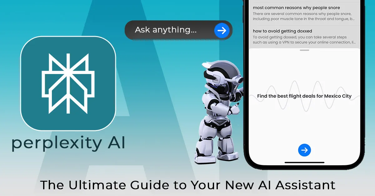 Perplexity AI: The Ultimate Guide to Your New AI Assistant