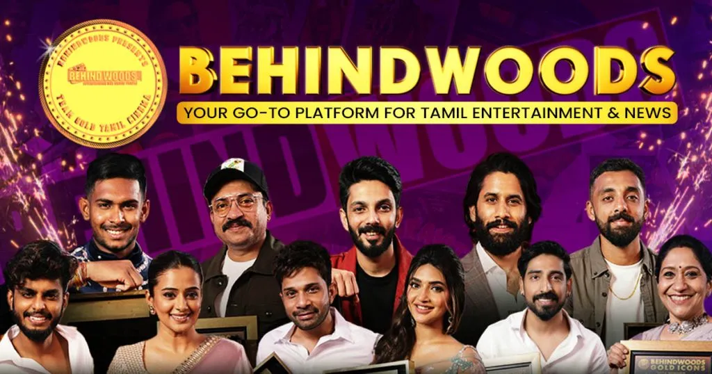 Behindwoods: Your Go-to Platform for Tamil Entertainment & News